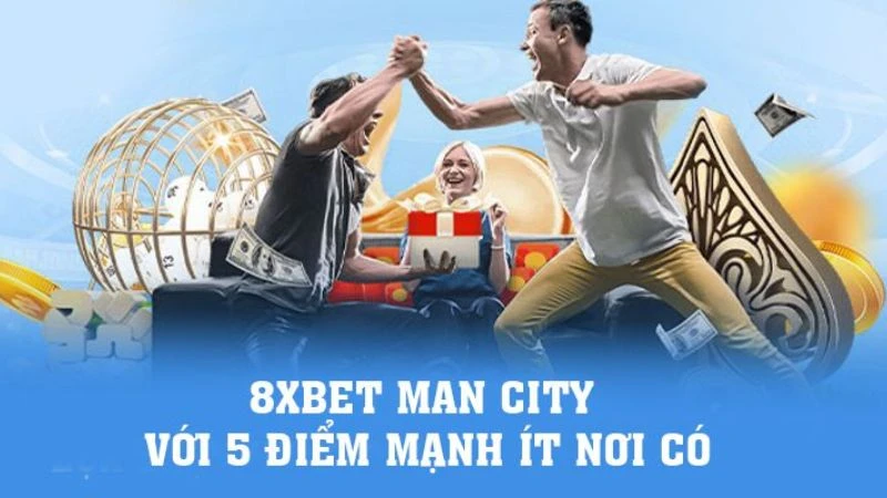 Lợi ích đôi bên từ sự hợp tác giữa Manchester City và 8xbet